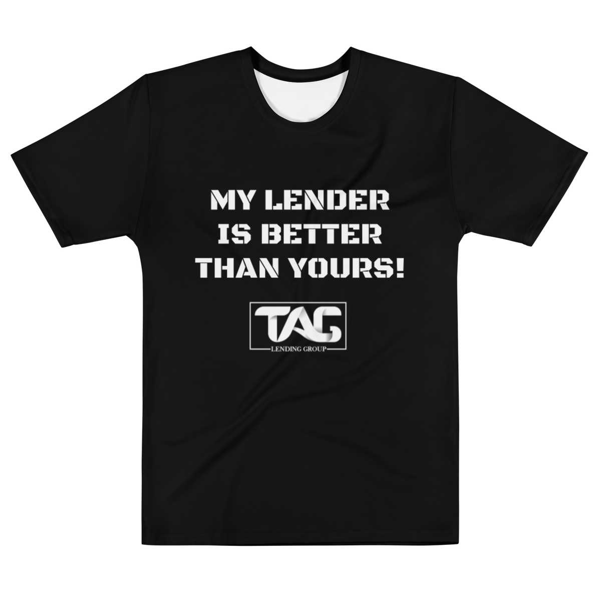 My Lender Is Better Than Yours Tee