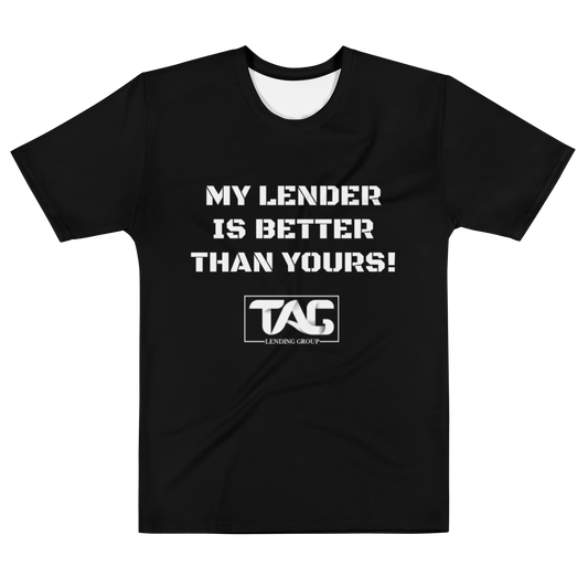 My Lender Is Better Than Yours Tee