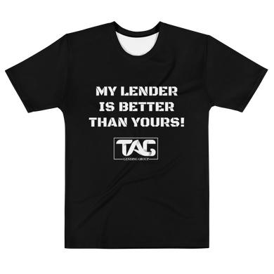 My Lender Is Better Than Yours Tee