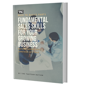 Back to Basics PART1: Fundamental Sales Skills For Your Growing Business