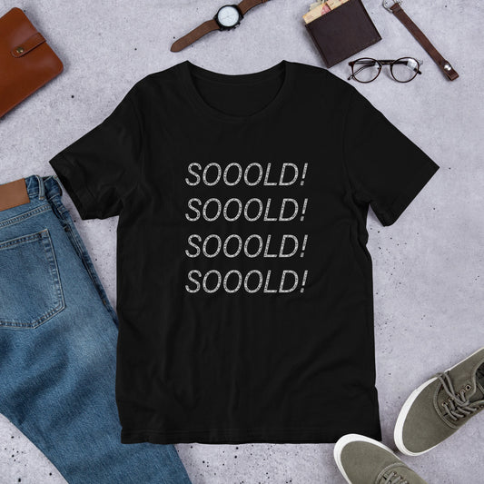 SOOOLD T-Shirt