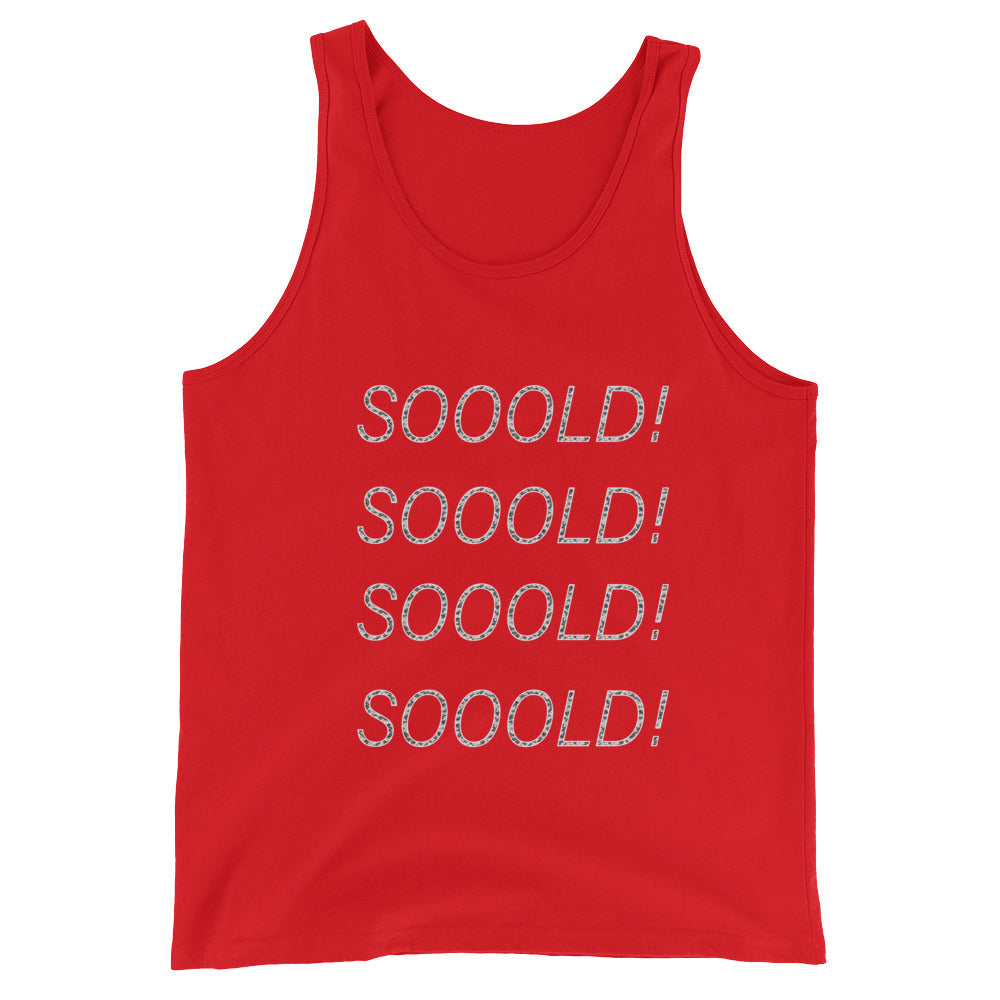 SOOOLD! Unisex Tank Top