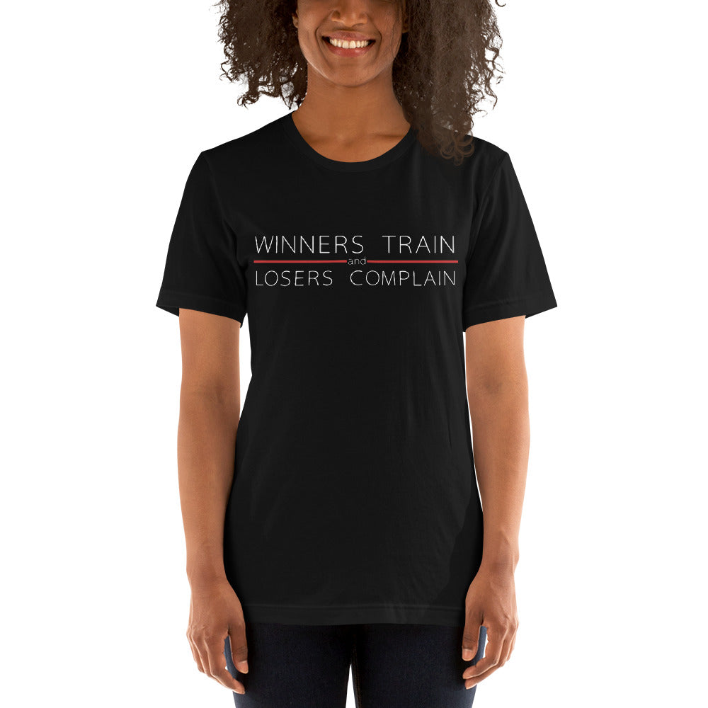 Winners Train Losers Complain T-Shirt